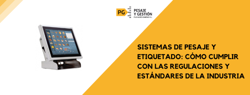 Sistemas pesaje etiquetado regulaciones